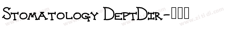 Stomatology DeptDir字体转换